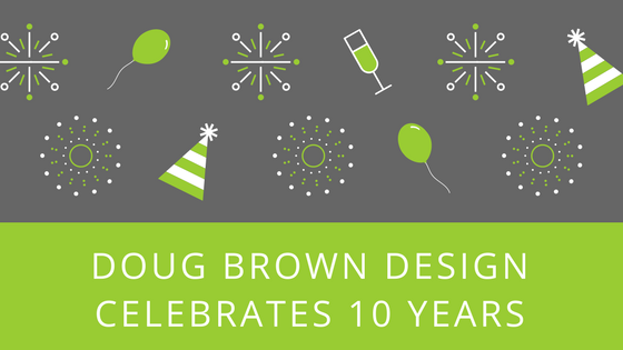 Doug Brown Design Celebrates 10 Years